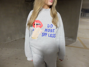 Do More Say Less Crewneck