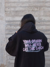 Load image into Gallery viewer, your opinion will never cut the check hoodie