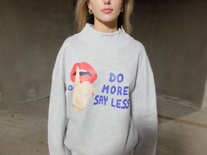 Do More Say Less Crewneck